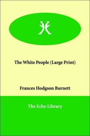 The White People de Frances Hodgson Burnett