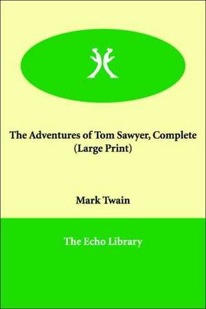 The Adventures of Tom Sawyer, Complete de Mark Twain