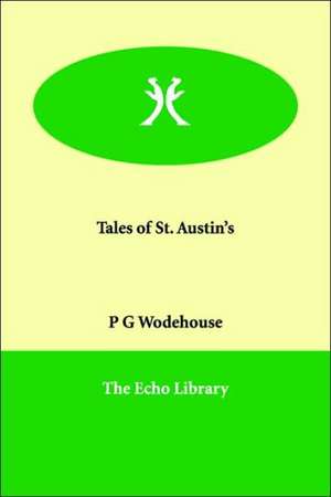 Tales of St. Austin's de P. G. Wodehouse