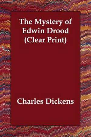 The Mystery of Edwin Drood de Charles Dickens