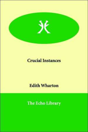 Crucial Instances de Edith Wharton