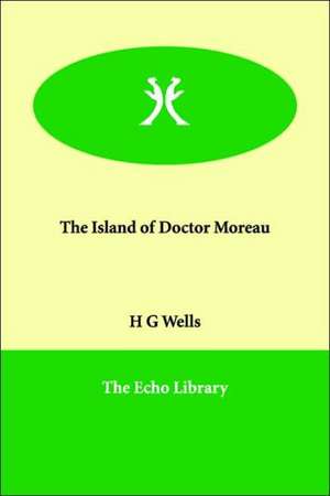 The Island of Doctor Moreau de H. G. Wells