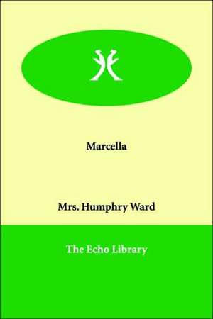 Marcella de Mrs Humphry Ward