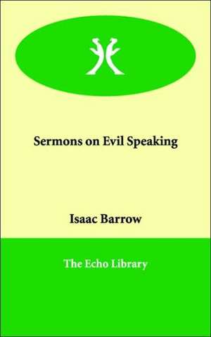 Sermons on Evil Speaking de Isaac Barrow