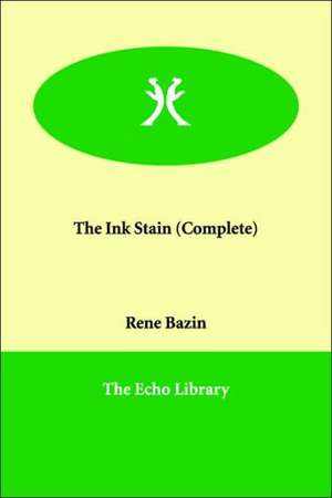 The Ink Stain (Complete) de Rene Bazin