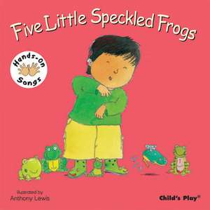 Five Little Speckled Frogs de Anthony Lewis