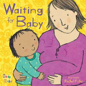 Waiting for Baby de Rachel Fuller