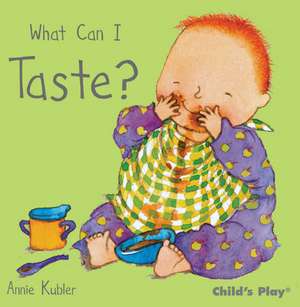 What Can I Taste? de Annie Kubler