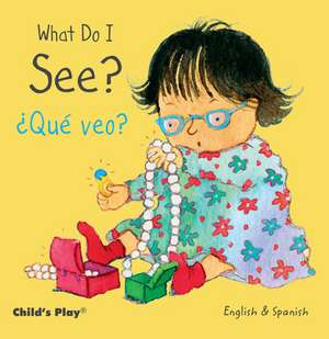 What Do I See? / Que Veo? de Annie Kubler