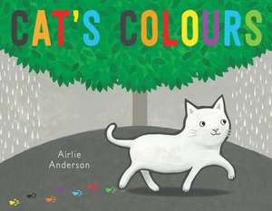 Anderson, A: Cat's Colours de Airlie Anderson