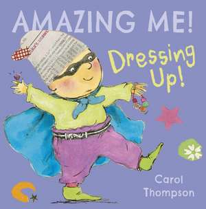 Dressing Up de Carol Thompson