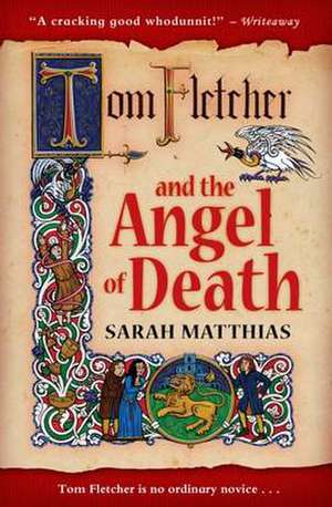 Matthias, S: Tom Fletcher and the Angel of Death de Sarah Matthias