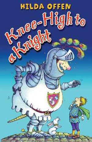 Knee-High to a Knight de HILDA OFFEN