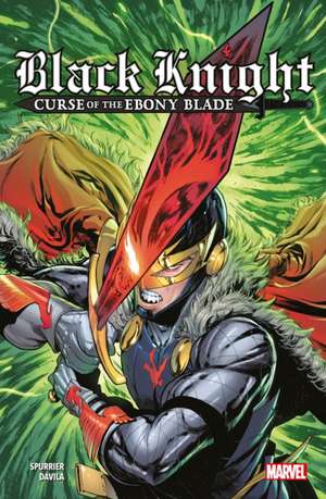 Black Knight: Curse of the Ebony Blade de Si Spurrier