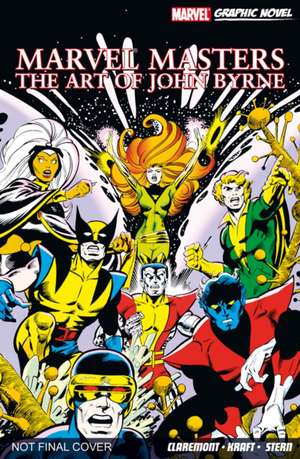 Marvel Masters: The Art of John Byrne de John BYRNE