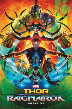 Marvel Cinematic Collection Vol. 8: Thor: Ragnarok Prelude de Various