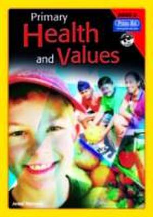 Primary Health and Values de Jenni Harrold