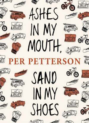 Ashes in My Mouth, Sand in My Shoes de Per Petterson