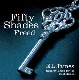 James, E: Fifty Shades Freed de E. L. James