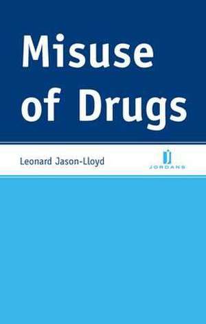 Misuse of Drugs de Leonard Jason-Lloyd