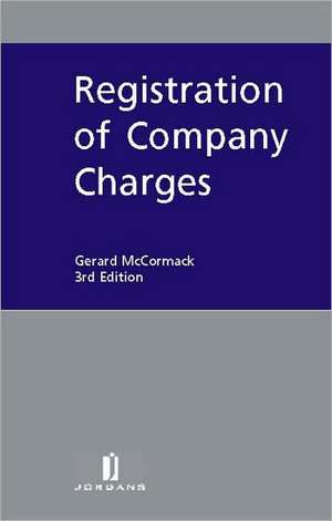 Registration of Company Charges: Third Edition de McCormack