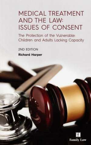 Medical Treatment and the Law de Richard Harper