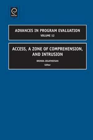 Access – A Zone of Comprehension and Intrusion de Brinda Jegatheesan