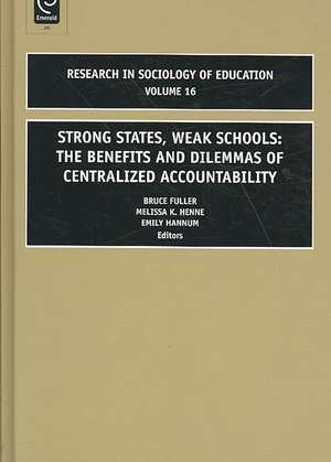 Strong States, Weak Schools – The Benefits and Dilemmas of Centralized Accountability de Bruce Fuller