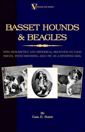 Basset Hounds & Beagles de Carl E. Smith