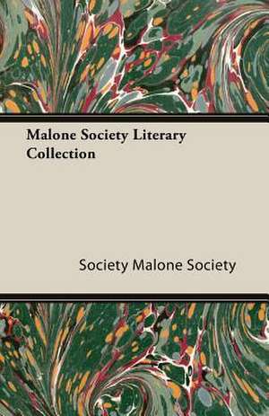 Malone Society Literary Collection de Society Malone Society