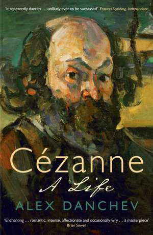 Cézanne: A life de Alex Danchev