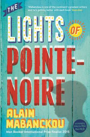 The Lights of Pointe-Noire de Alain Mabanckou