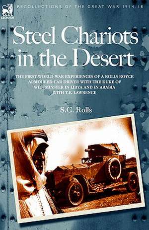 Steel Chariots in the Desert de S. C. Rolls