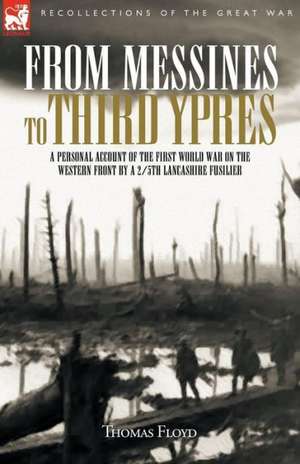 From Messines to Third Ypres de Thomas Floyd