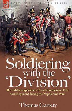 Soldiering with the 'Division' de Thomas Garrety