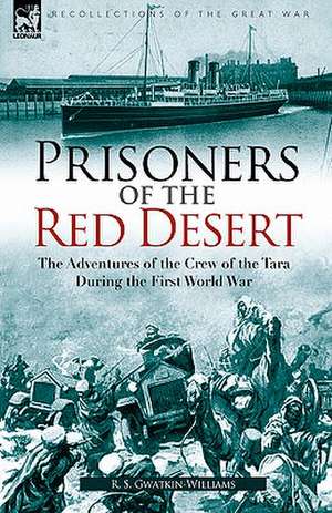 Prisoners of the Red Desert de R. S. Gwatkin-Williams