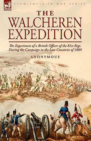 The Walcheren Expedition de Anonymous