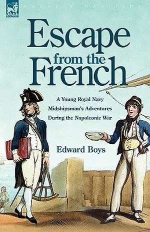 Escape from the French de Edward Boys