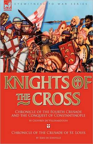 Knights of the Cross de Geoffrey de Villehardouin