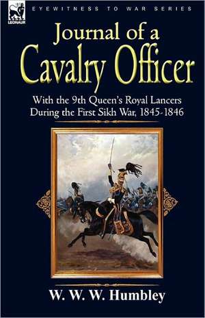 Journal of a Cavalry Officer de W. W. W. Humbley