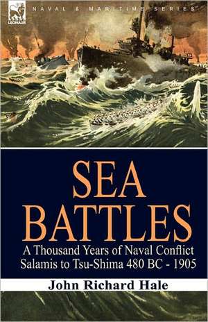 Sea Battles de John Richard Hale