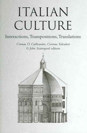 Italian Culture: Interactions, Transpositions, Translations de Cormac O'Cuilleanain