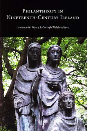 Philanthropy in Nineteenth-Century Ireland de Oonagh Walsh