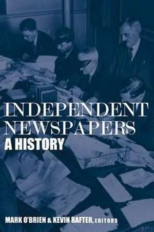 Independent Newspapers: A History de Rafter