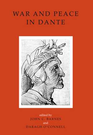 War and Peace in Dante de John C. Barnes