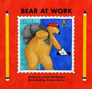 Bear at Work de Stella Blackstone