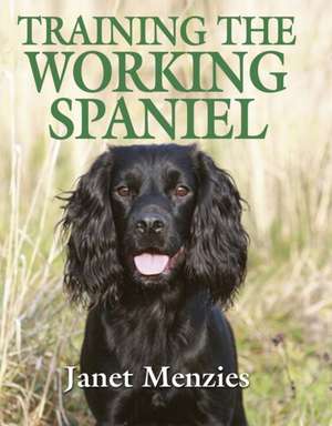 Training the Working Spaniel de Janet Menzies