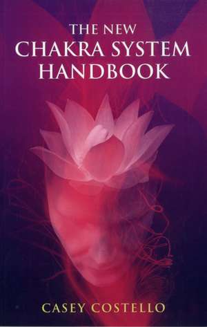 New Chakra System Handbook, The de Keren Costello