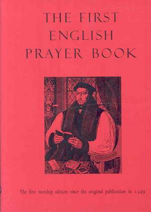 First English Prayer Book (Adapted for Modern Us – The first worship edition since the original publication in 1549 de Robert Van De Weyer