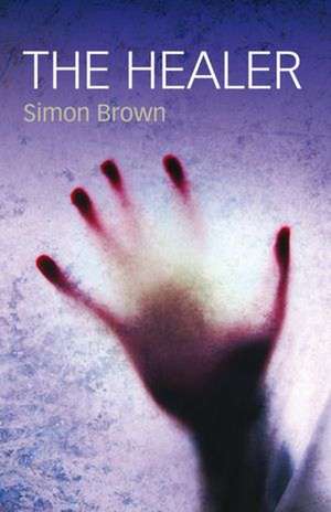 The Healer de Simon Brown